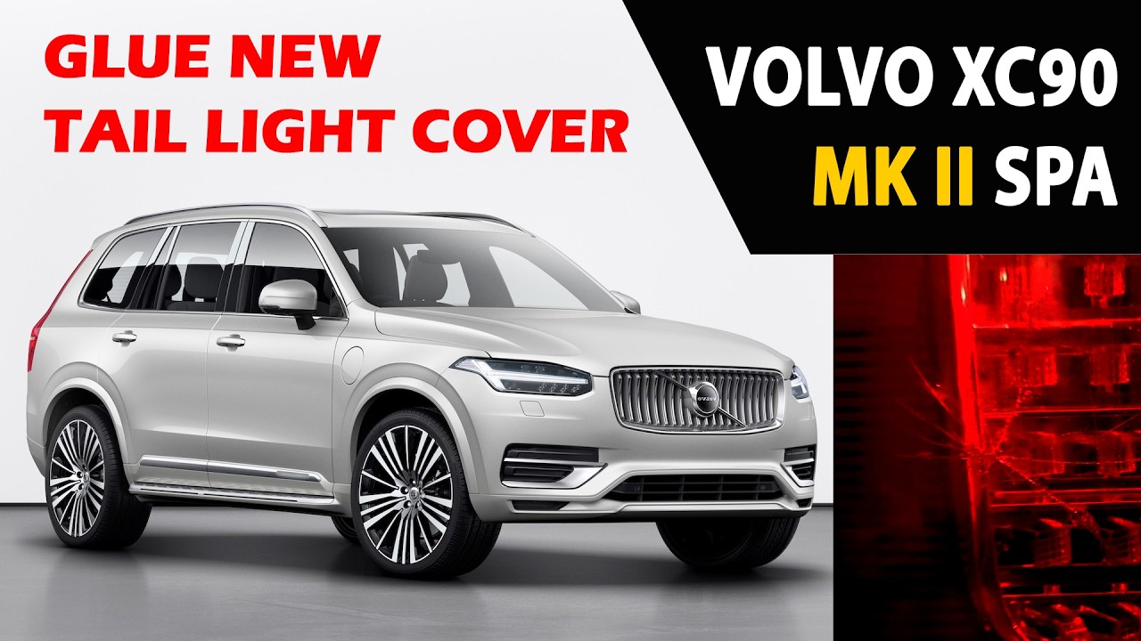 Tail light cracked: Glue new tail light glass cover on my Volvo XC90 MKII SPA