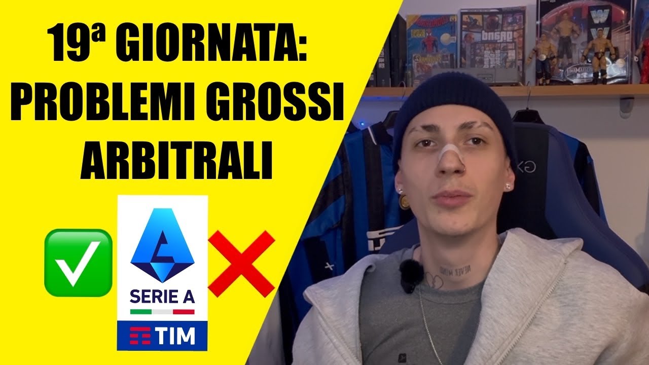 SERIE A 25/26 19ª GIORNATA: PROBLEMI GROSSI ARBITRALI…
