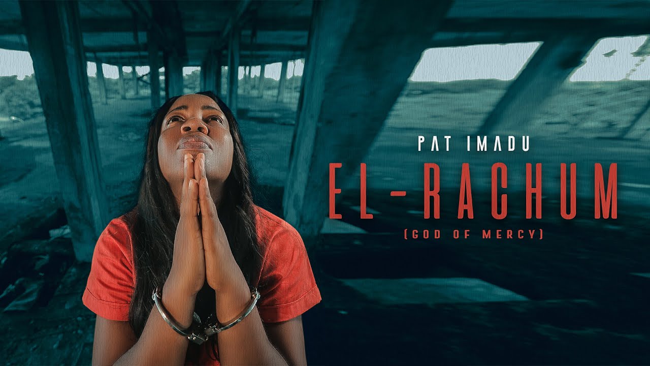 Pat Imadu - El-Rachum (Official Video)