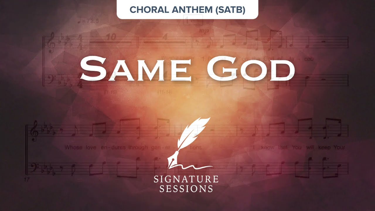 Same God (Signature Sessions) Choral Anthem (SATB) Rehearsal Demo with Sheet Music in Db
