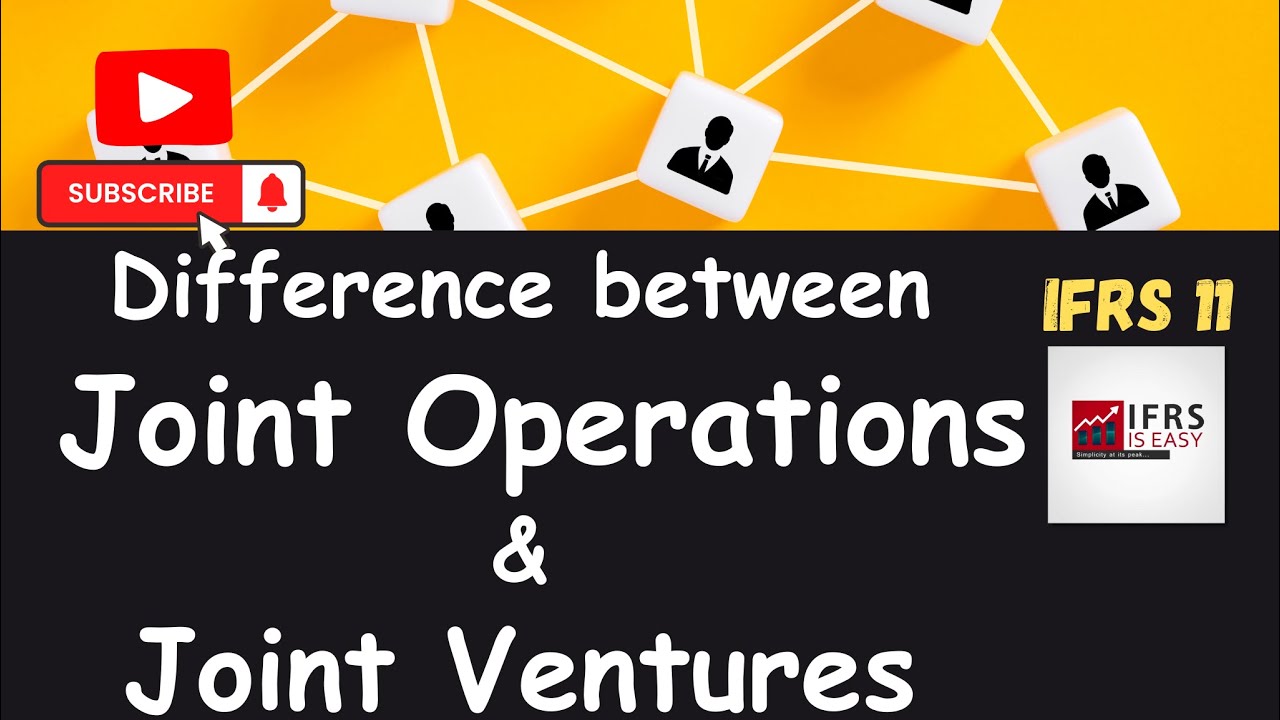 IFRS 11 Practical examples on Joint Operations and Joint Ventures