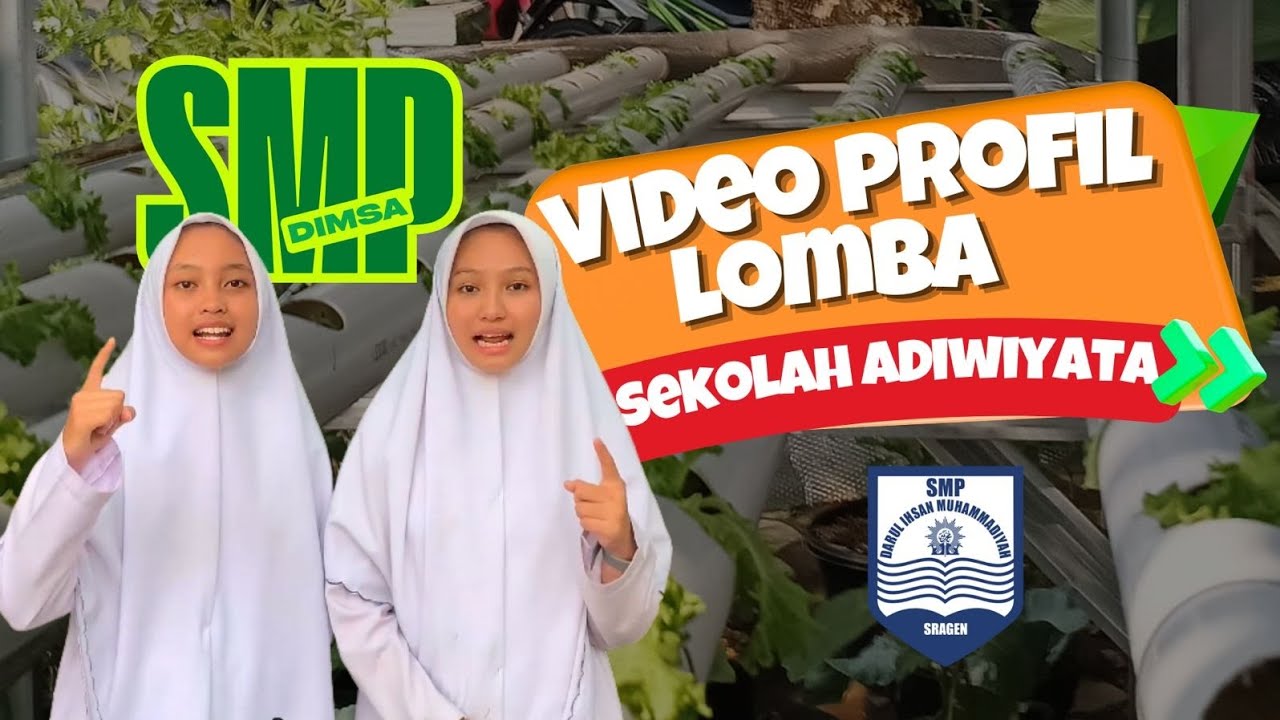 VIDEO PROFIL LOMBA SEKOLAH ADIWIYATA SMP DARUL IHSAN MUHAMMADIYAH SRAGEN