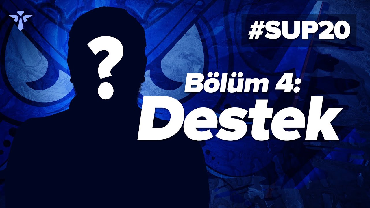 #SUP20 - Bölüm 4: Destek