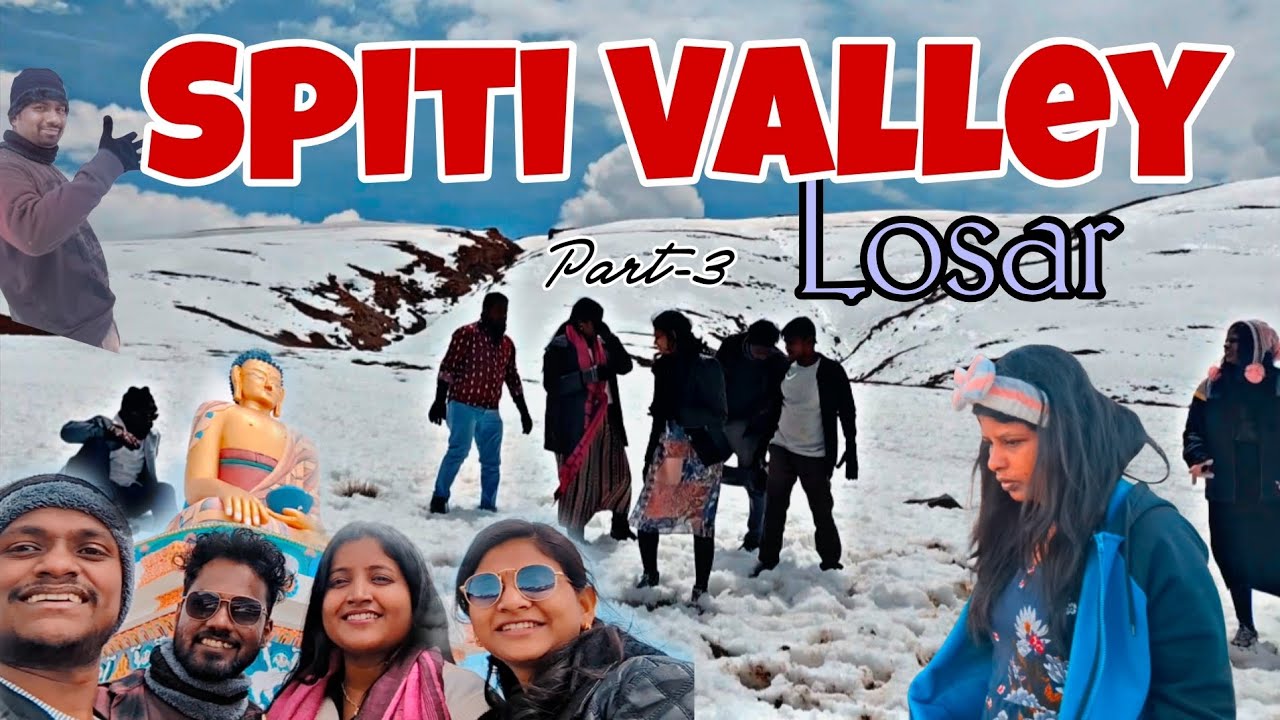 Spiti Valley 2025 - Part-3 - Crazy Fun Day with Buddies LOSAR