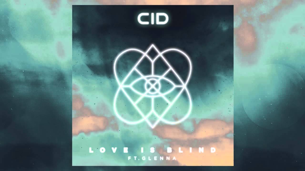 CID - Love is Blind (Official Audio)