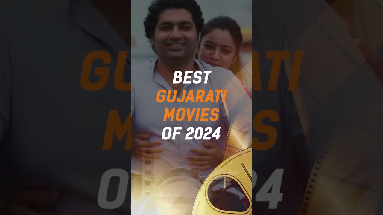 Best Gujarati Movies of 2024