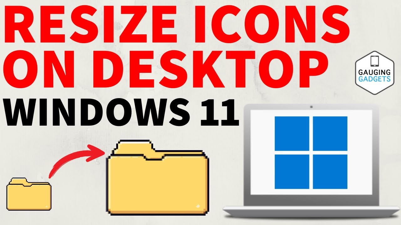 How to Make Desktop Icons Bigger or Smaller on Windows 11 - Resize Icons