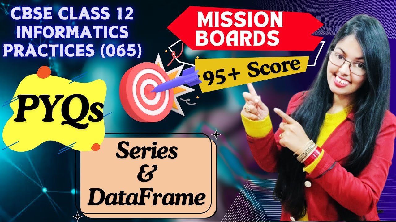 PYQs of Series and DataFrame | Data Handling using pandas | CBSE Class 12 Informatics Practices