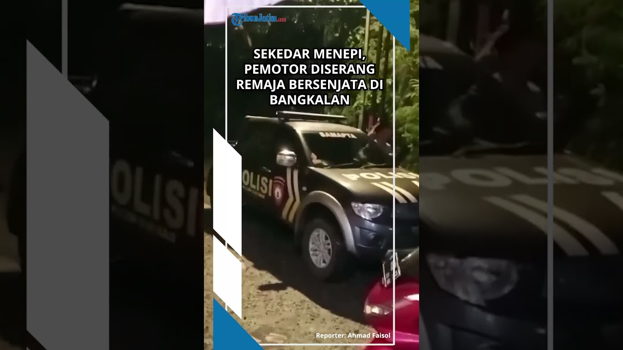 SEKEDAR MENEPI, PEMOTOR DISERANG REMAJA BERSENJATA di Bangkalan, Warga Turun ke Jalan