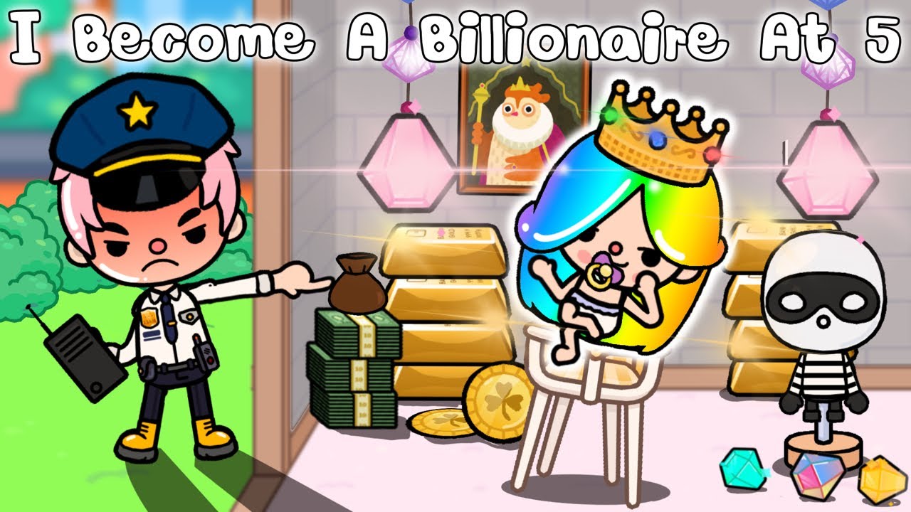 I Become A Billionaire At 5 😘Toca life story l Toca Boca