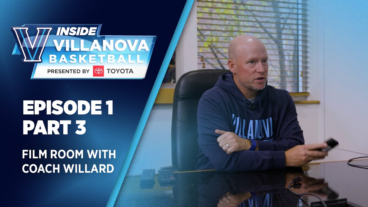 Inside Villanova Basketball presented by Toyota Ep 1: Film Room with Coach Willard