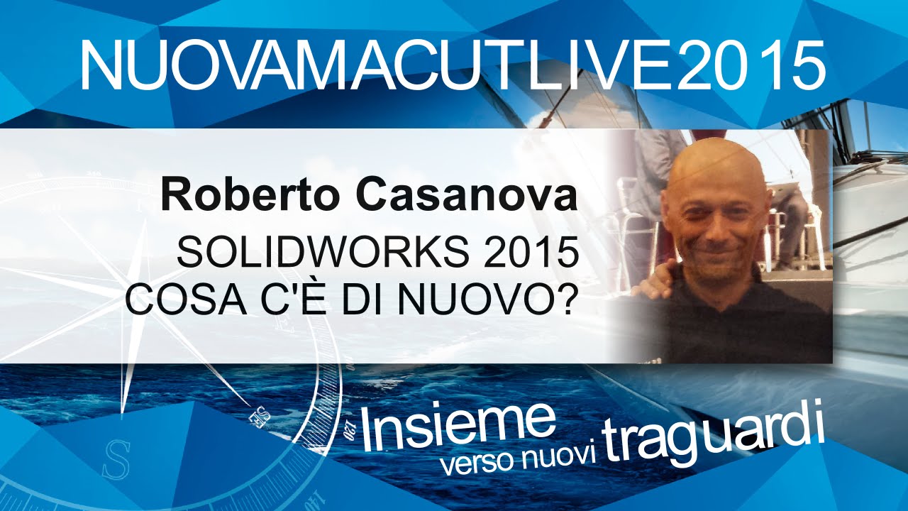 SolidWorks 2015 - Cosa c'&egrave; di nuovo | NMLIVE2015
