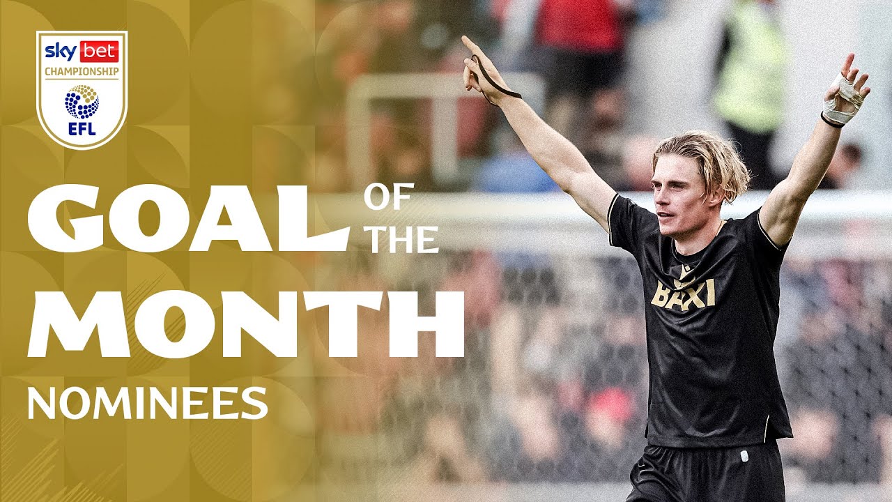 Vote for the Sky Bet Championship Goal of the Month: September 2025