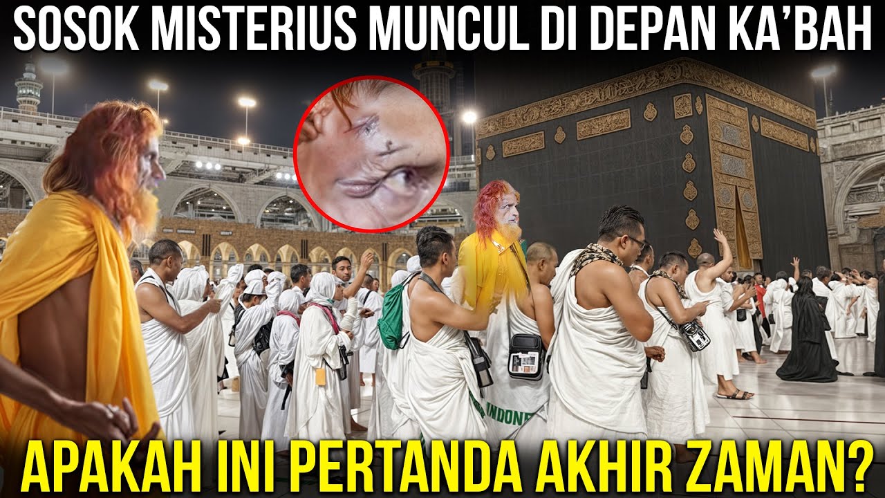 APAKAH KEMUNCULAN DAJJAL ATAU IMAM MAHDI DI MASJIDIL HARAM? Benarkah Ini Pertanda Kiamat Makin Dekat