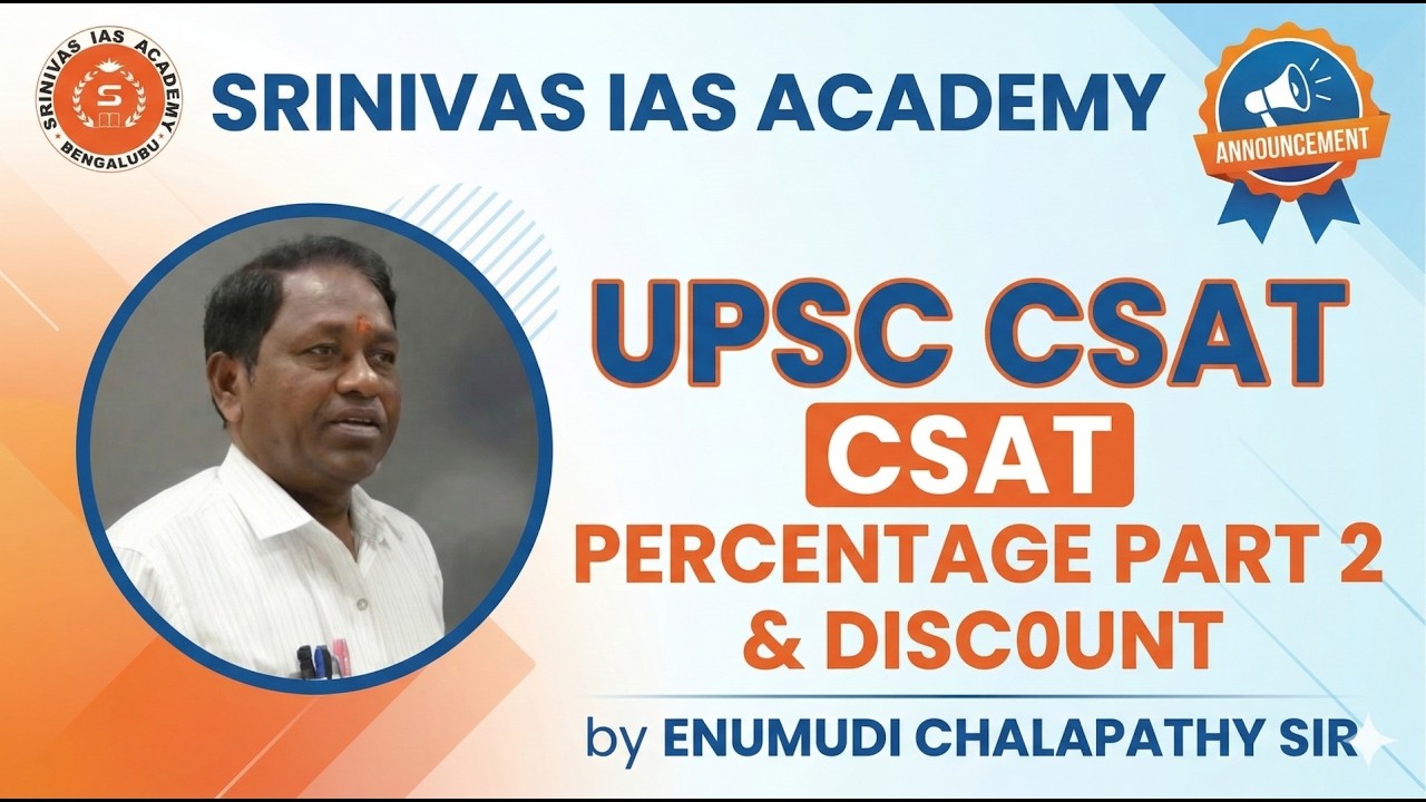 Master CSAT Maths – Percentage Part 2 & Discount with Chalapathy Sir from Srinivas IAS Academy.