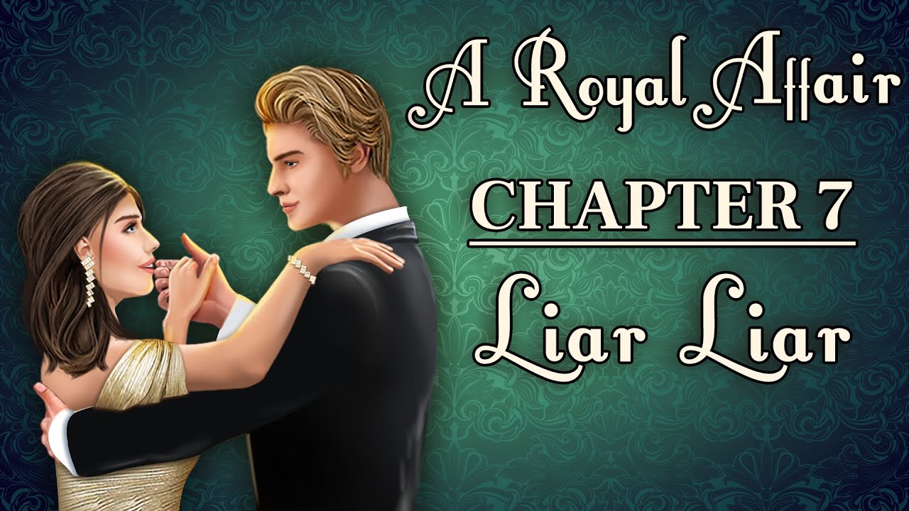 Decisions : Choose your stories | The best love game of 2020 | A Royal Affair | Chapter 7