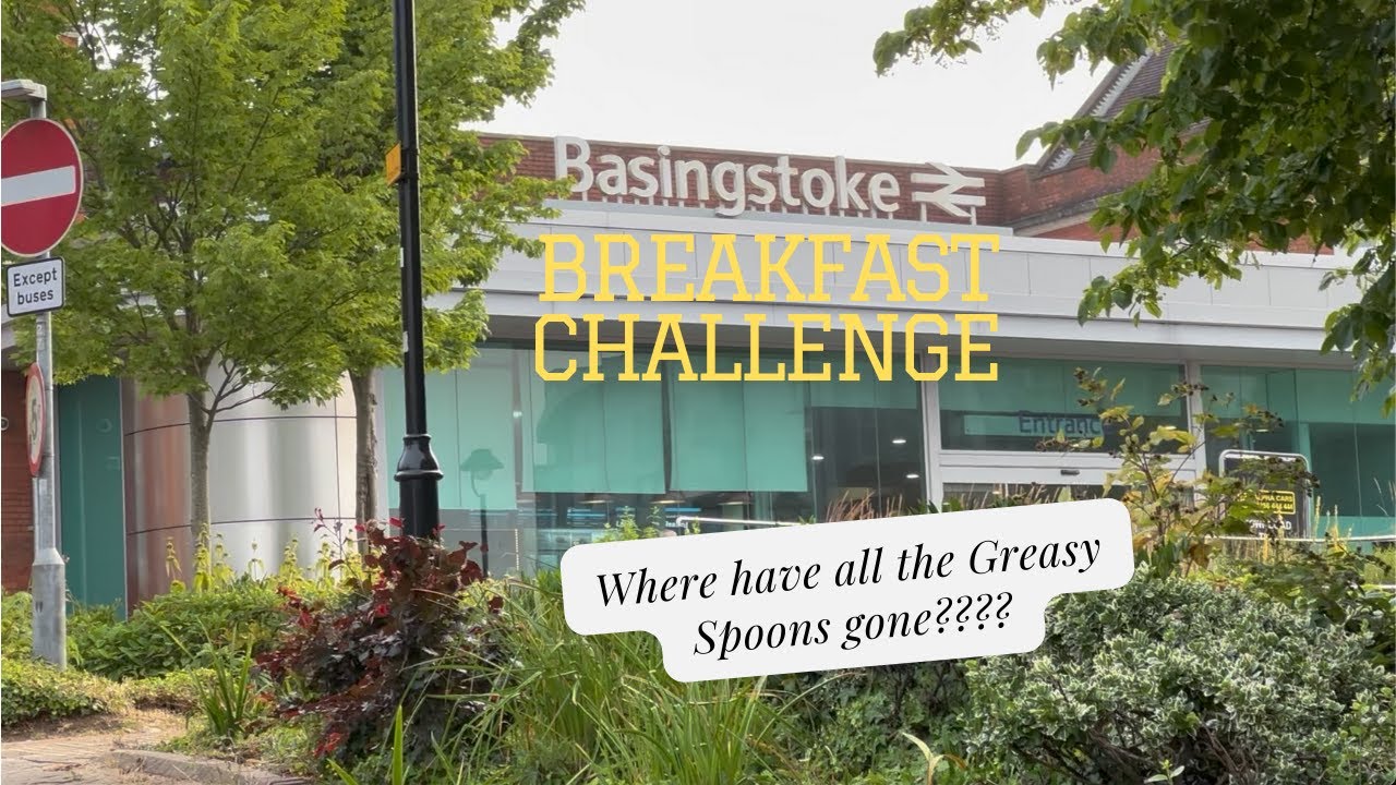 Basingstoke Breakfast Challenge ~ Where Have All The Greasy Spoons gone?? #saveourhighstreet #solved