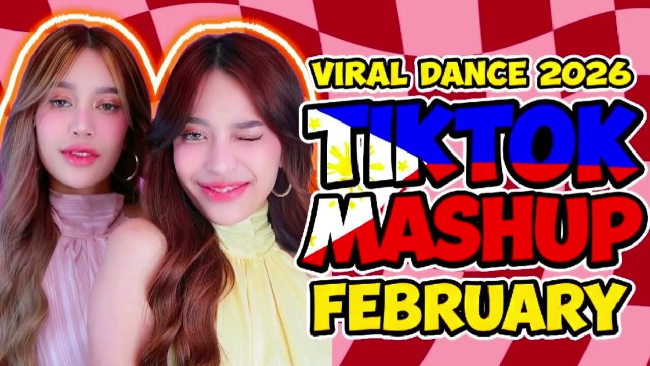 Tiktok Mashup 2026 February Viral Philippines