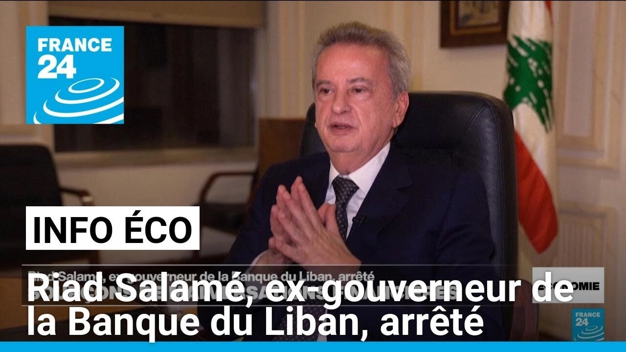 Riad Salam&eacute;, l'ex-gouverneur de la Banque du Liban, arr&ecirc;t&eacute; &agrave; Beyrouth &bull; FRANCE 24