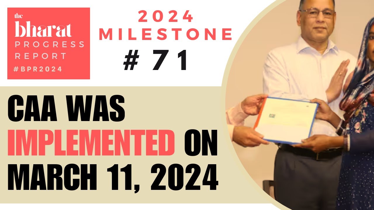 71.CAA Was Implemented On March 11, 2024 | 2024 Bharat Progress Report Milestones
