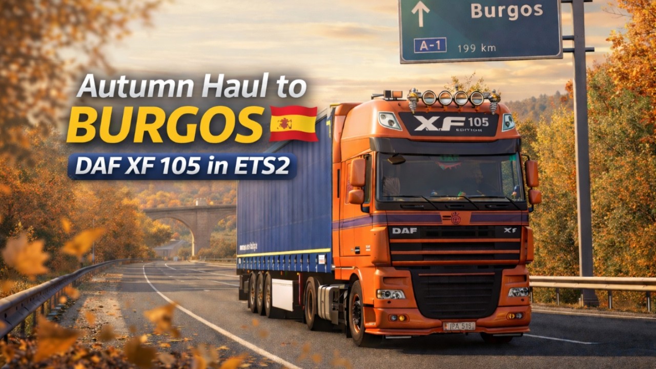 ETS2 1.58 | Realistic Driving | DAF XF 105.510 EEV | Barcelona to Burgos | Steering Wheel Moza TSW