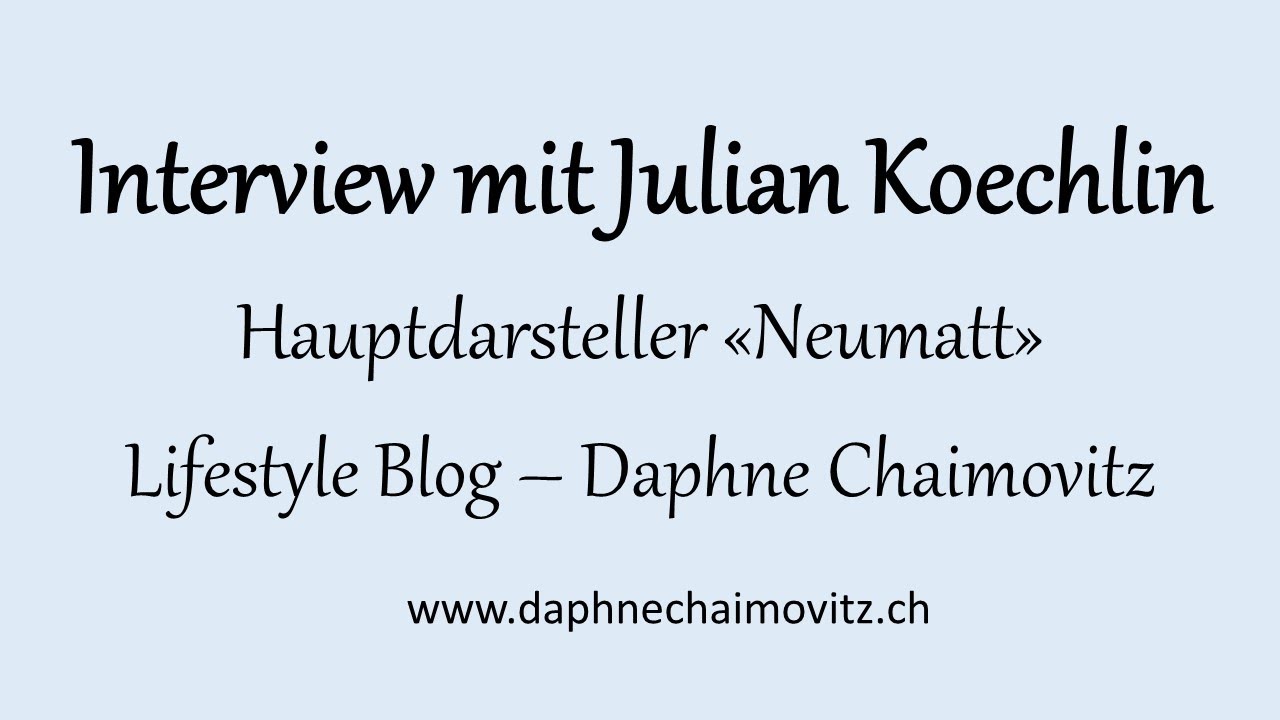 Interview mit Julian Koechlin «Neumatt»