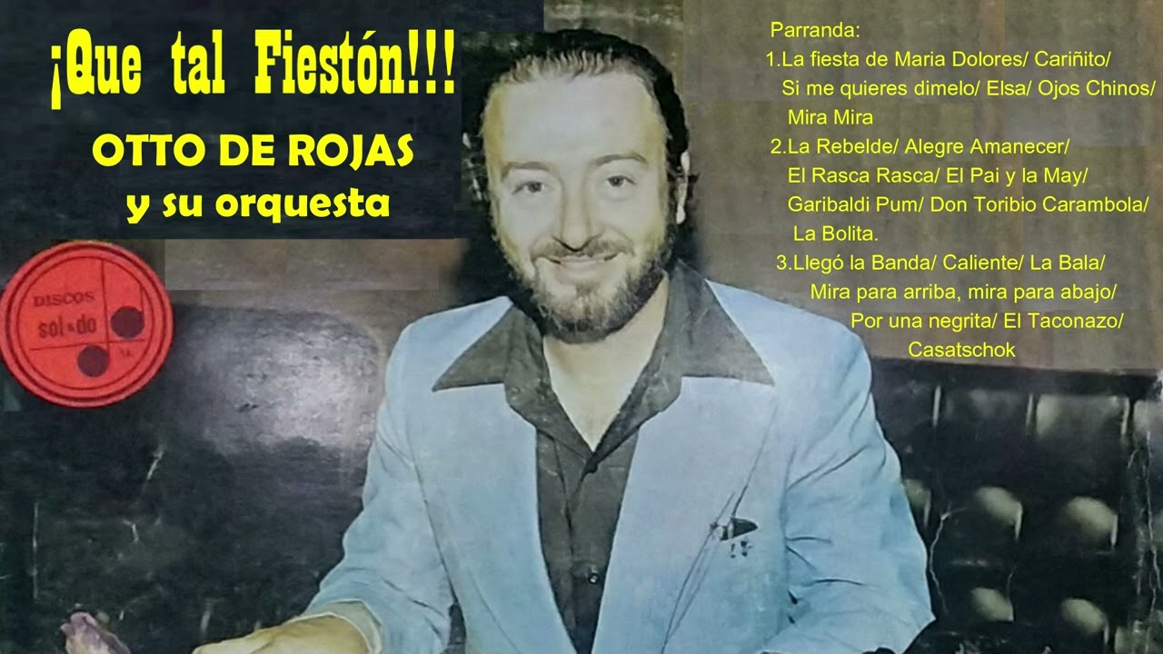 ¡Que tal Fiestón! Otto de Rojas y su orquesta /LP lado A Parranda