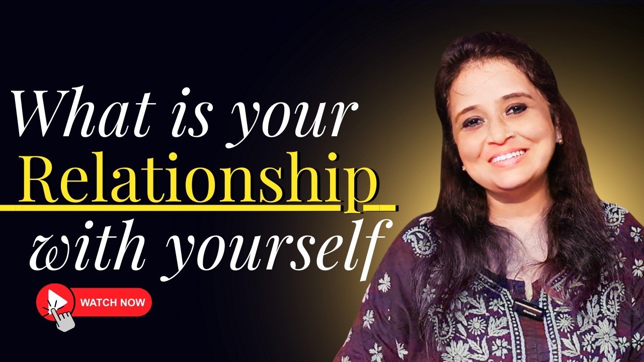 What is your Relationship with Yourself #selflove