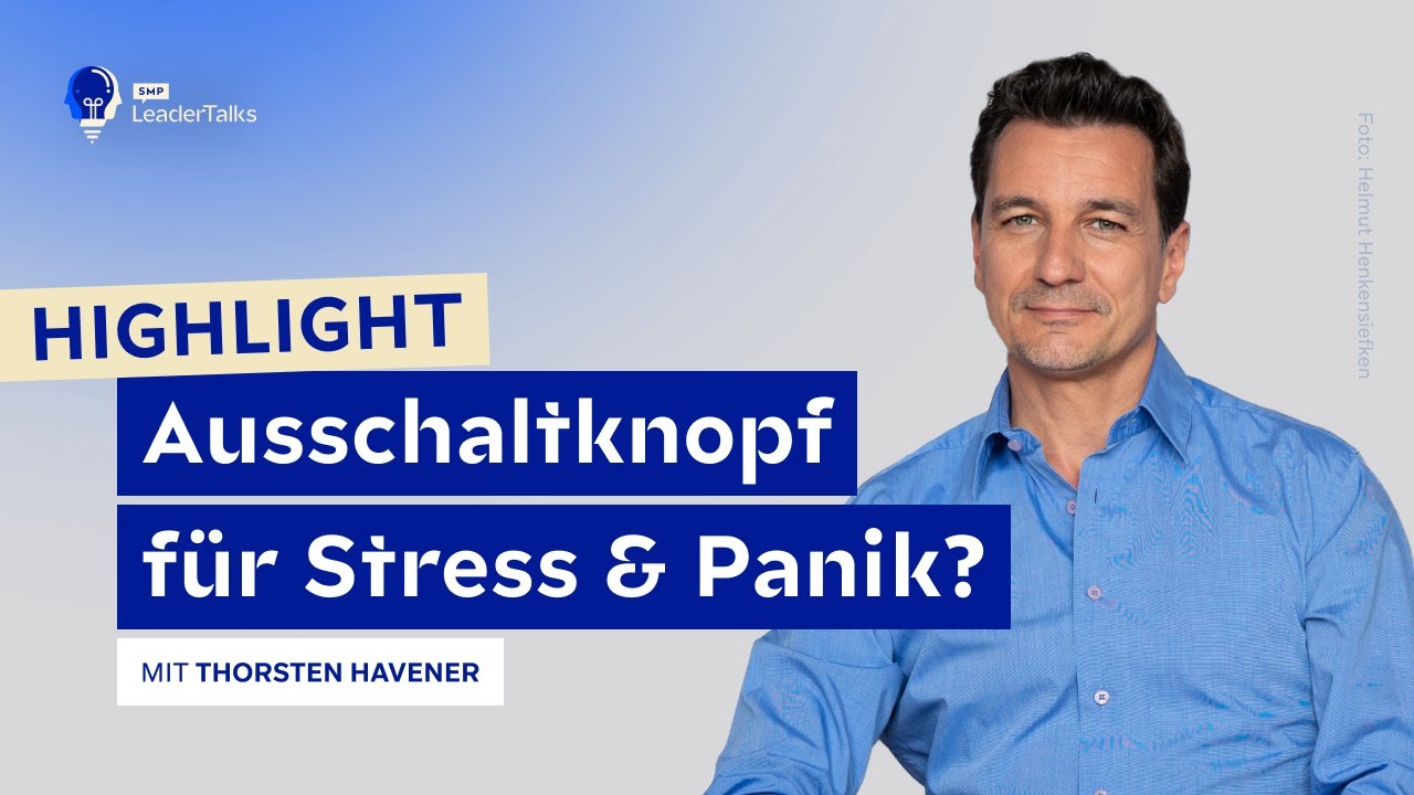 Ausschaltknopf f&uuml;r Stress & Panik? &ndash; Highlight mit Thorsten Havener aus Folge #86