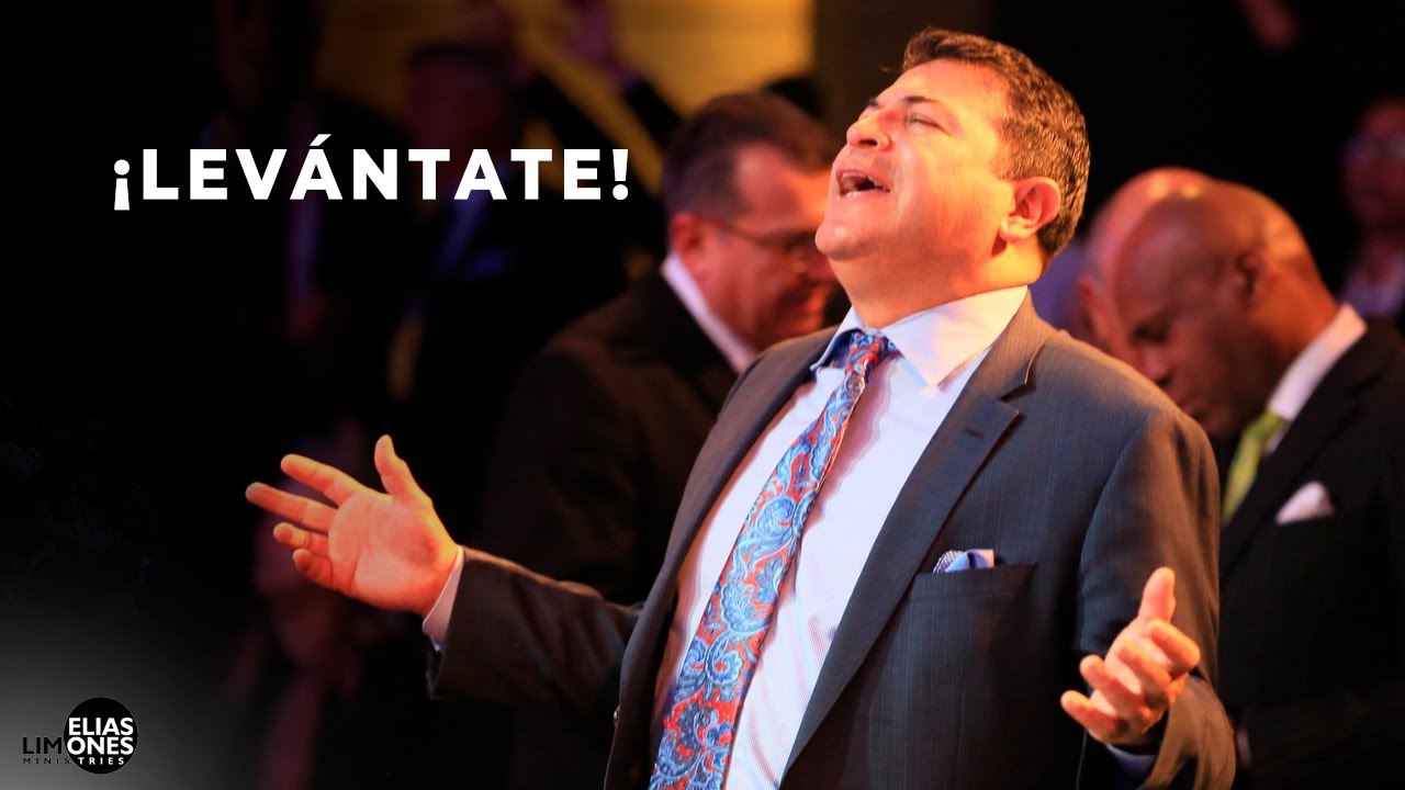¡LEVANTATE! - Rev. Elias Limones