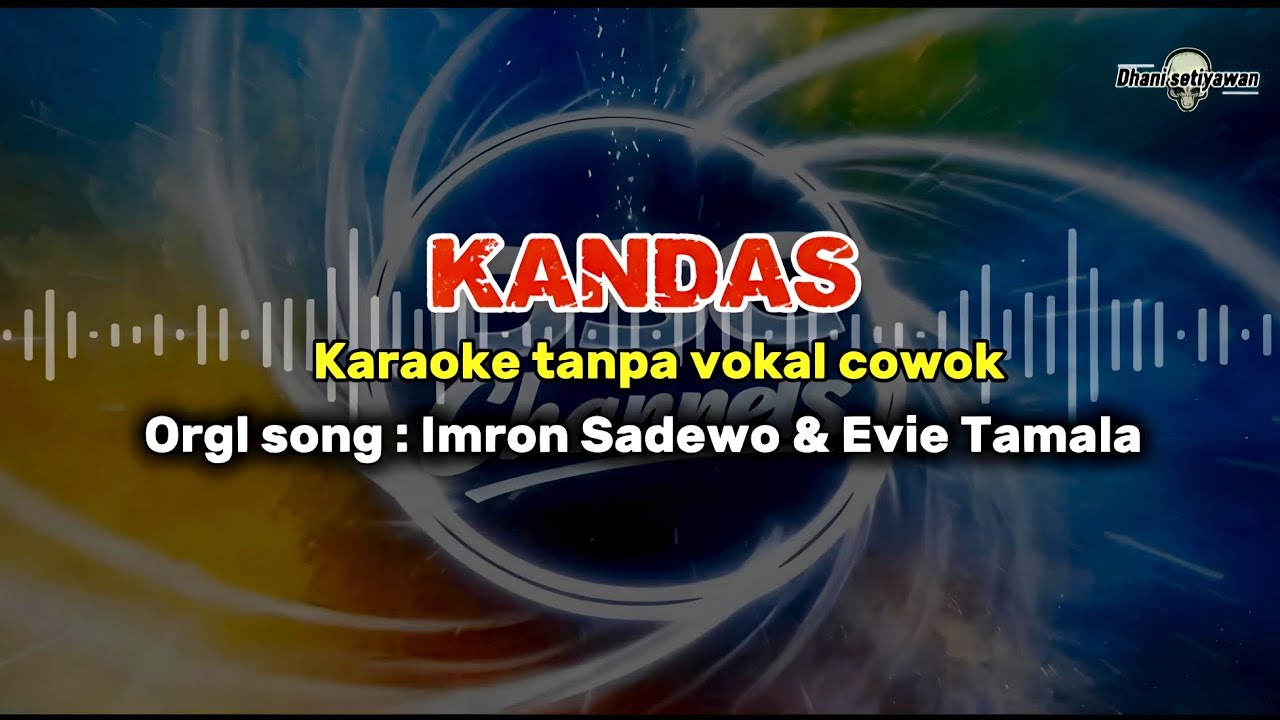 KANDAS (Karaoke tanpa vokal cowok)