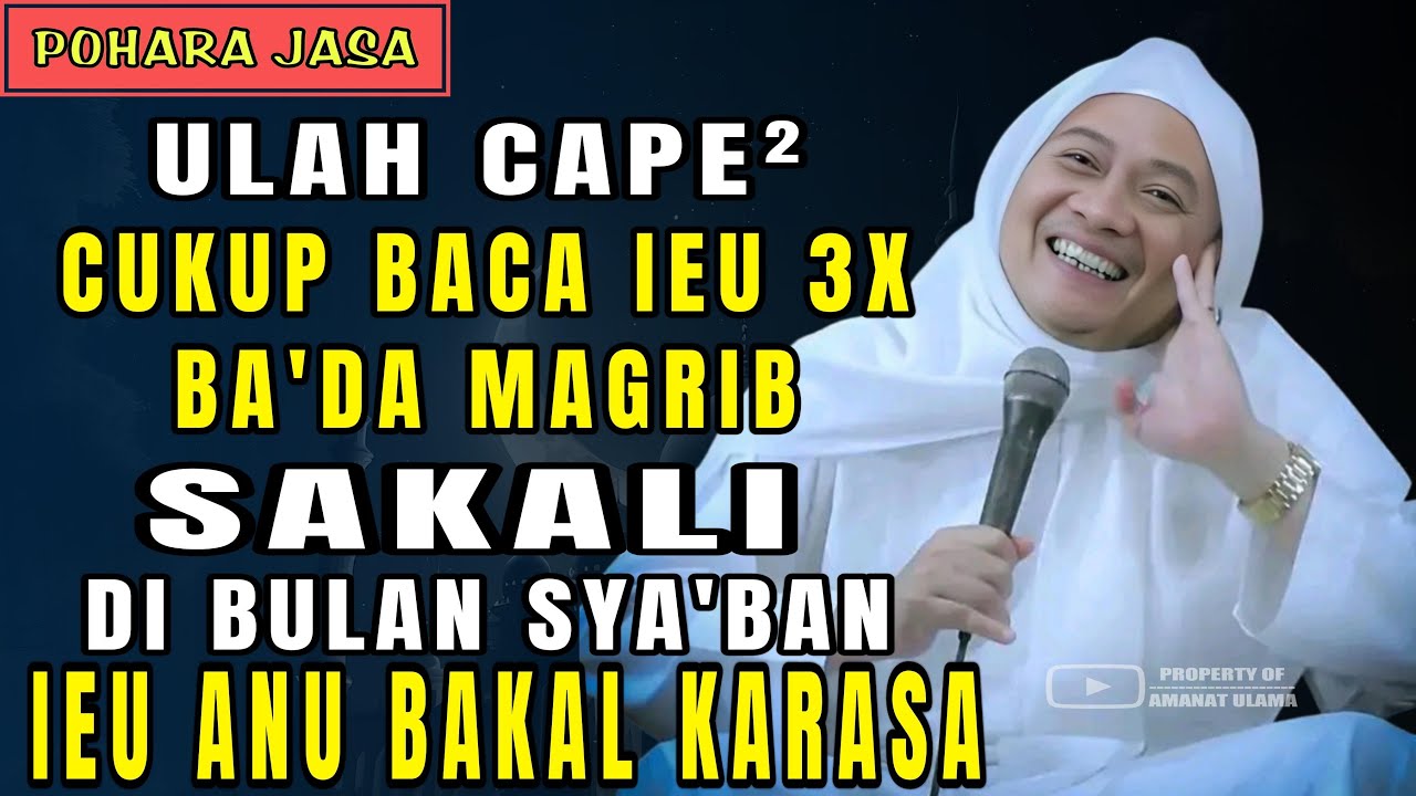 Kaistimewaan jeung amalan bulan sya'ban || Abuya Uci Cilongok