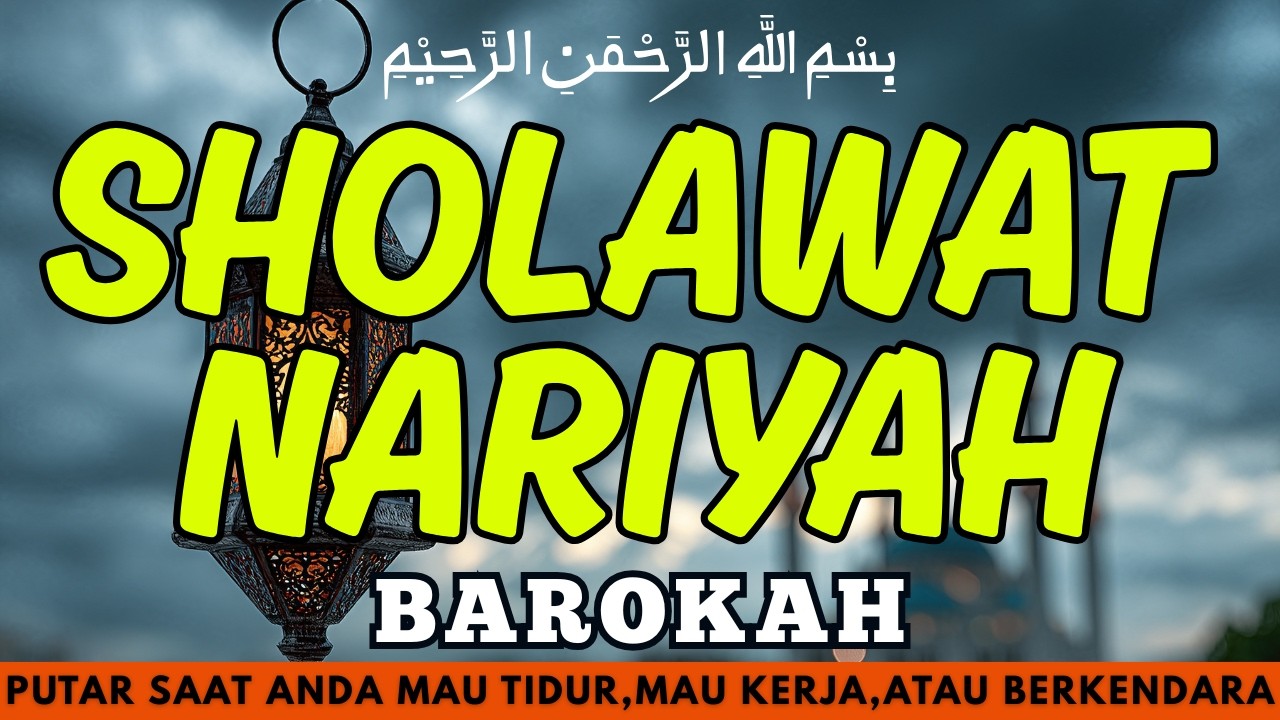SHOLAWAT NARIYAH TERBARU 2026 | PENANGKAL MASALAH, DENGARKAN SEBELUM BERANGKAT KERJA