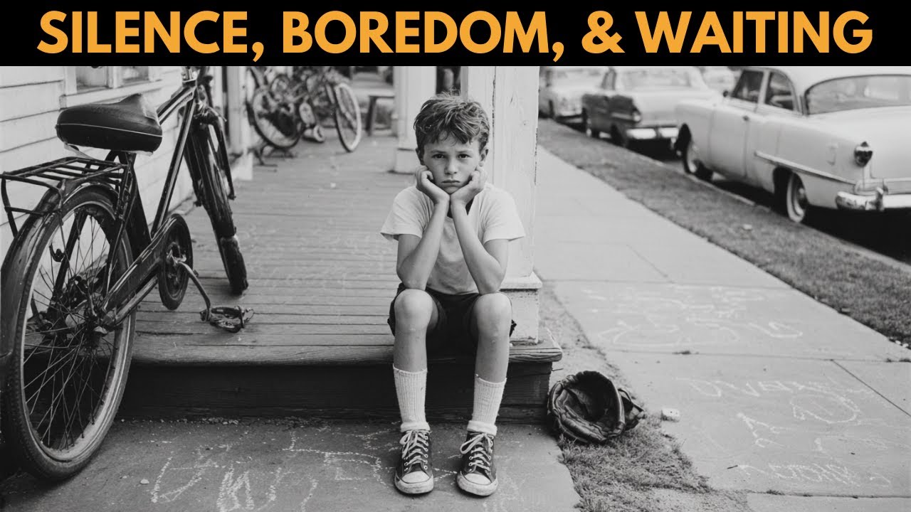 Why Silence, Boredom, and Waiting Once Mattered