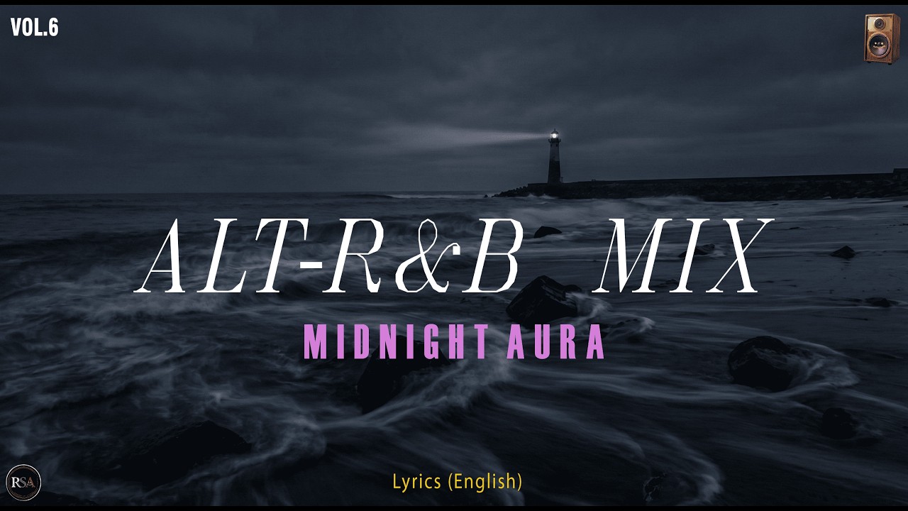 ALT-R&B MIX 🌊 | Dark & Chill (Vol.6)