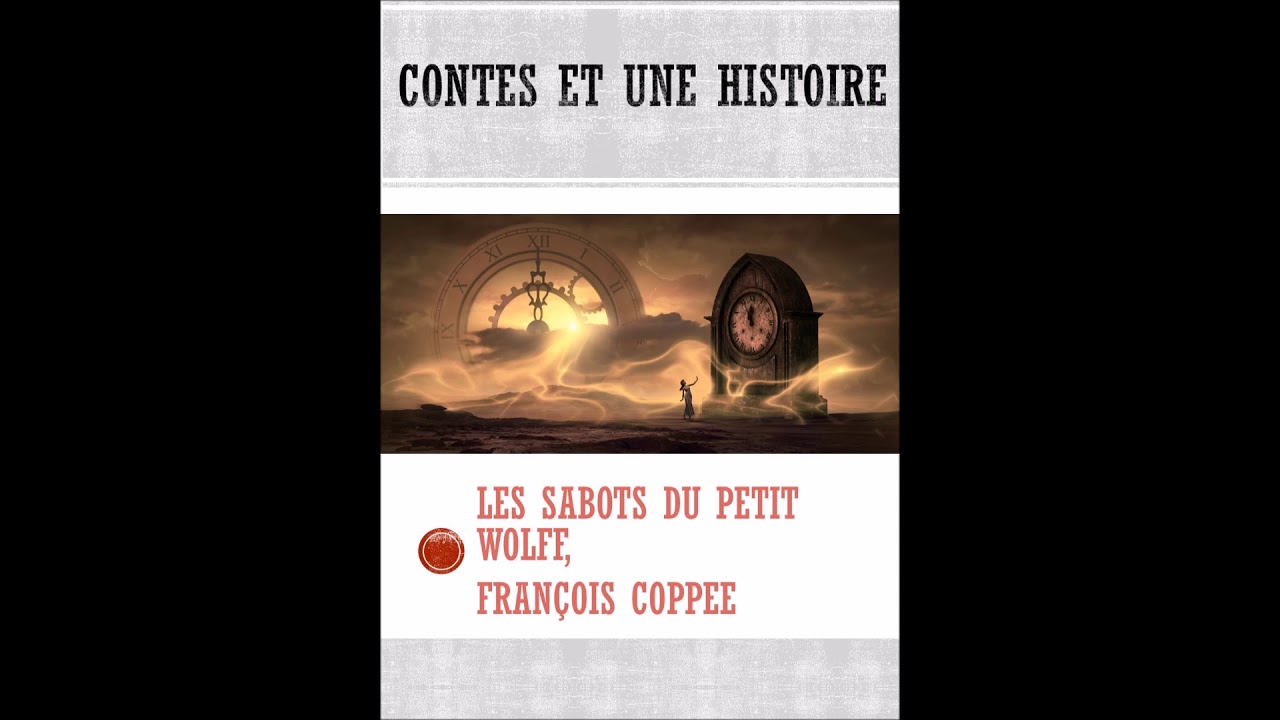 🎠 Les sabots du petit Wolff 🐺 Fran&ccedil;ois Copp&eacute;e ǁ LIVRE AUDIO | Contes et Une Histoire