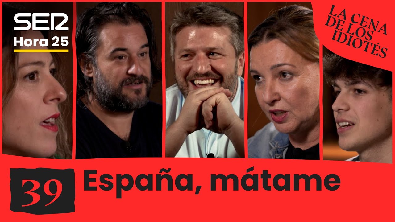 La cena de los idiotés 1x39 | España, mátame