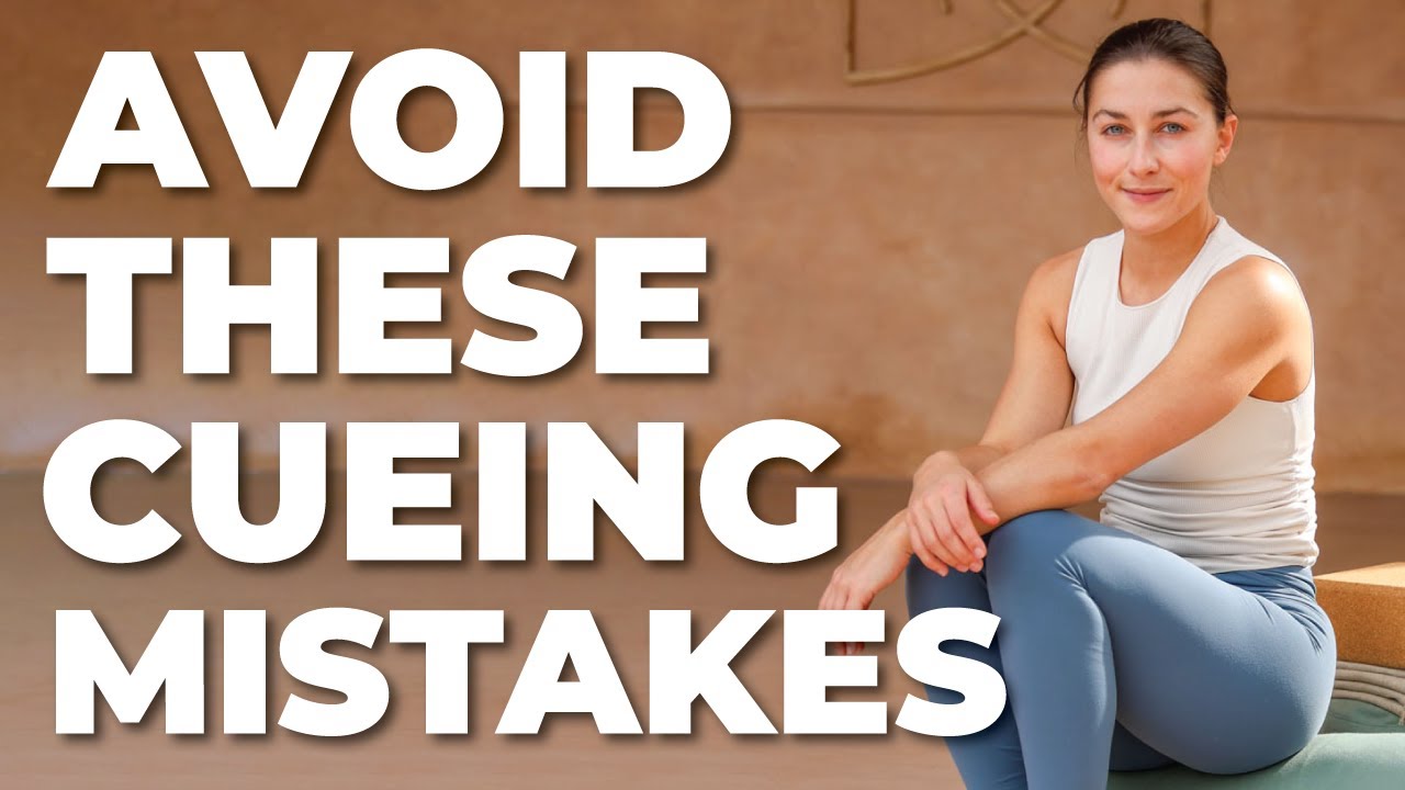 Cueing Mistakes Yoga Teachers Make (and What to Say Instead)