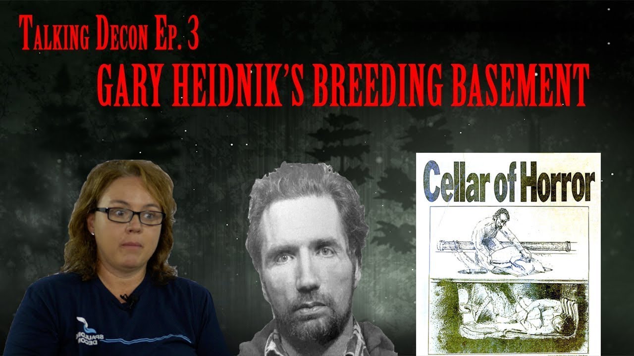 Talking Decon Ep. 3 | Gary Heidnik's Breeding Basement