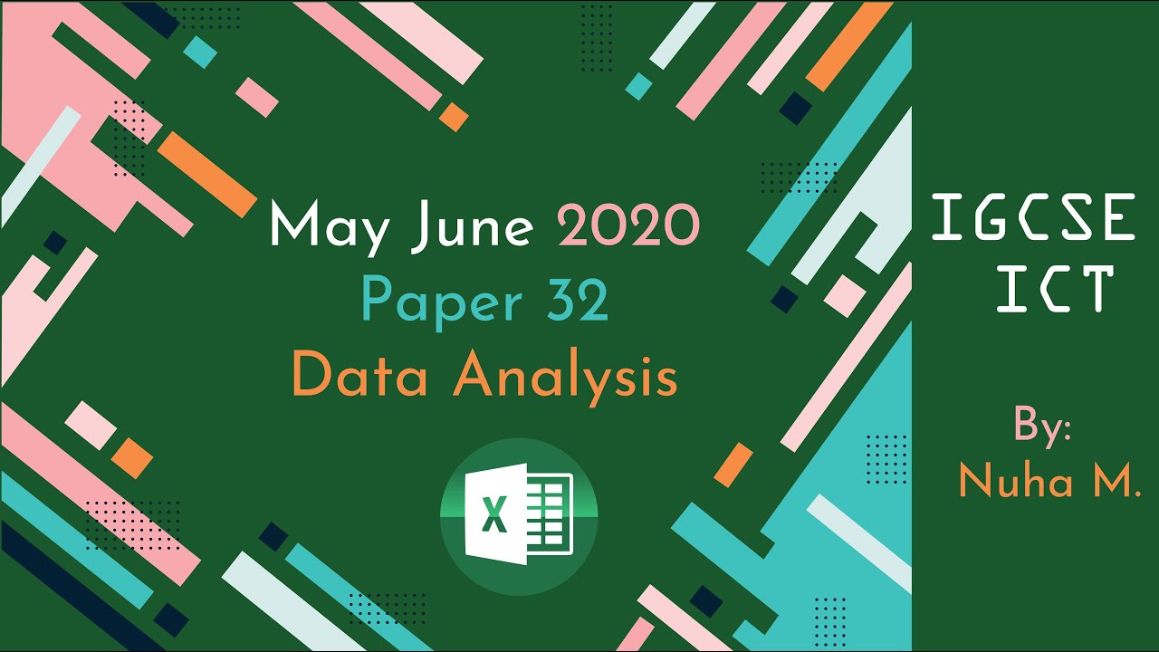 IGCSE ICT | May June 2020 | Paper 32 | Data Analysis Spreadsheet Excel