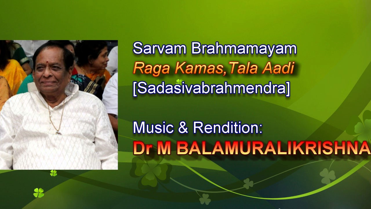 Sarvam Brahmamayam-Dr M Balamuralikrishna