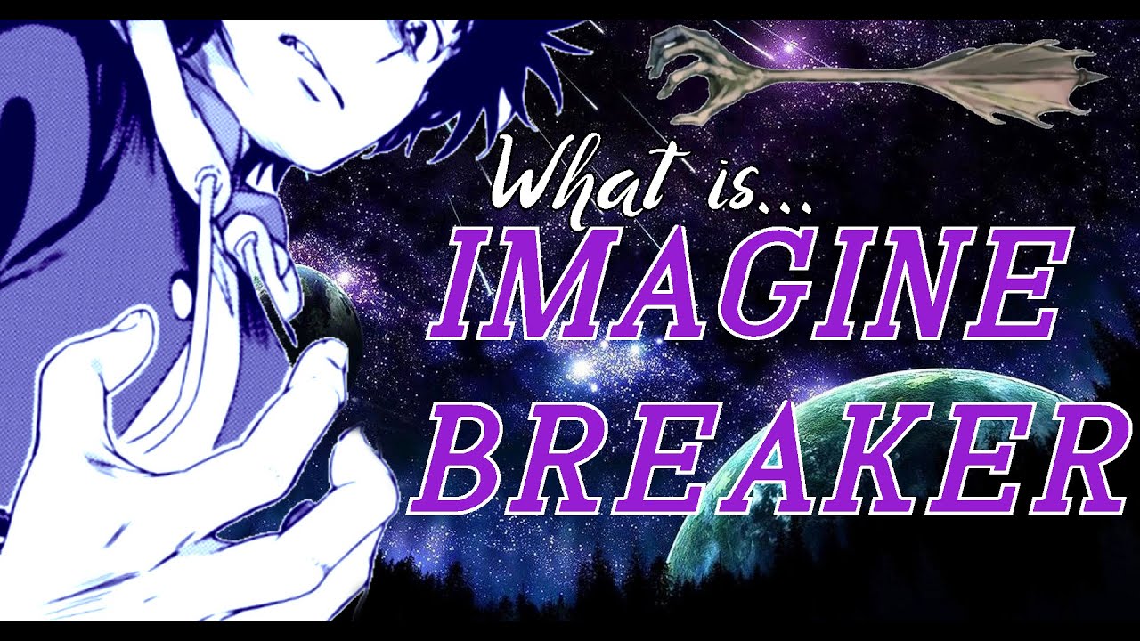 What is Imagine Breaker? | Toaru Explained
