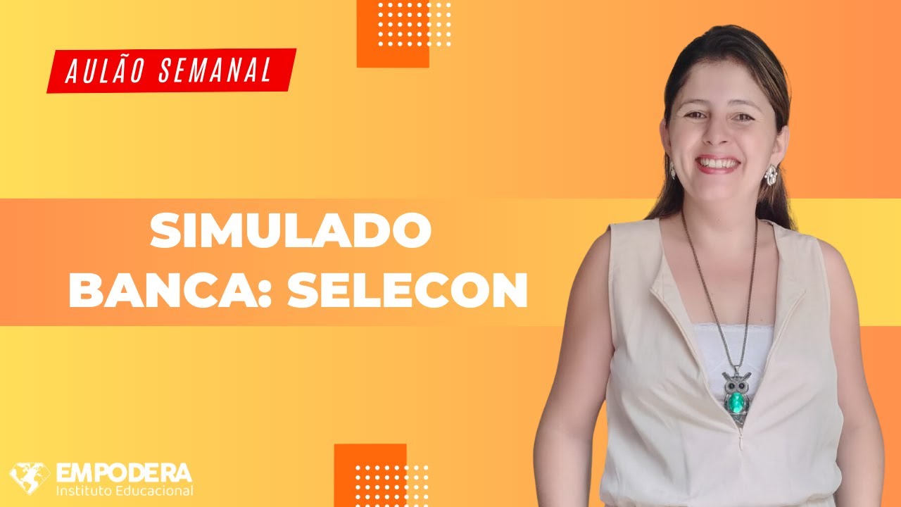 Simulado banca SELECON | Empodera Aprova