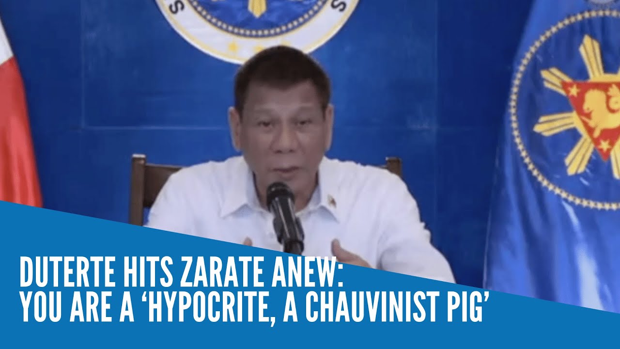 Duterte hits Zarate anew: You are a ‘hypocrite, a chauvinist pig’