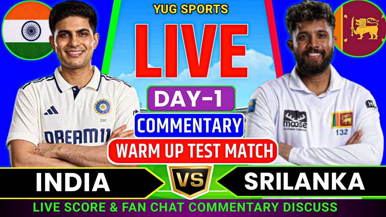 🔴 IND vs SL Warm-Up Test Match 2026 | Day 1 Live Fan Chat & Ball-by-Ball Commentary | SL v IND 🎤