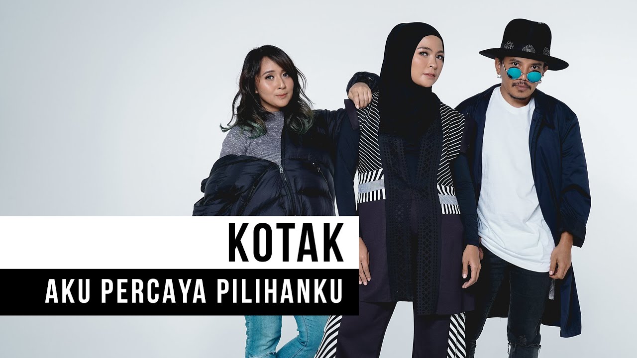 Kotak - Aku Percaya Pilihanku (Official Music Video)