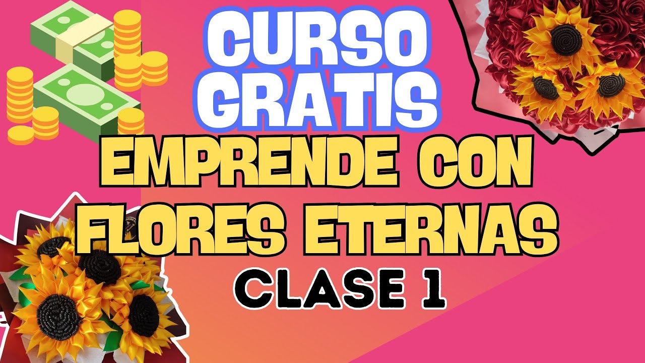 CURSO | EMPRENDE CON FLORES ETERNAS ESTE SAN VALENTIN | PARTE 1