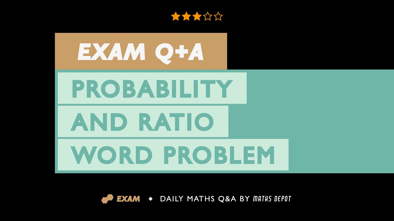 PROBABILITY and RATIO word problem | 2022 | GCSE Higher Level | 1MA1/1H