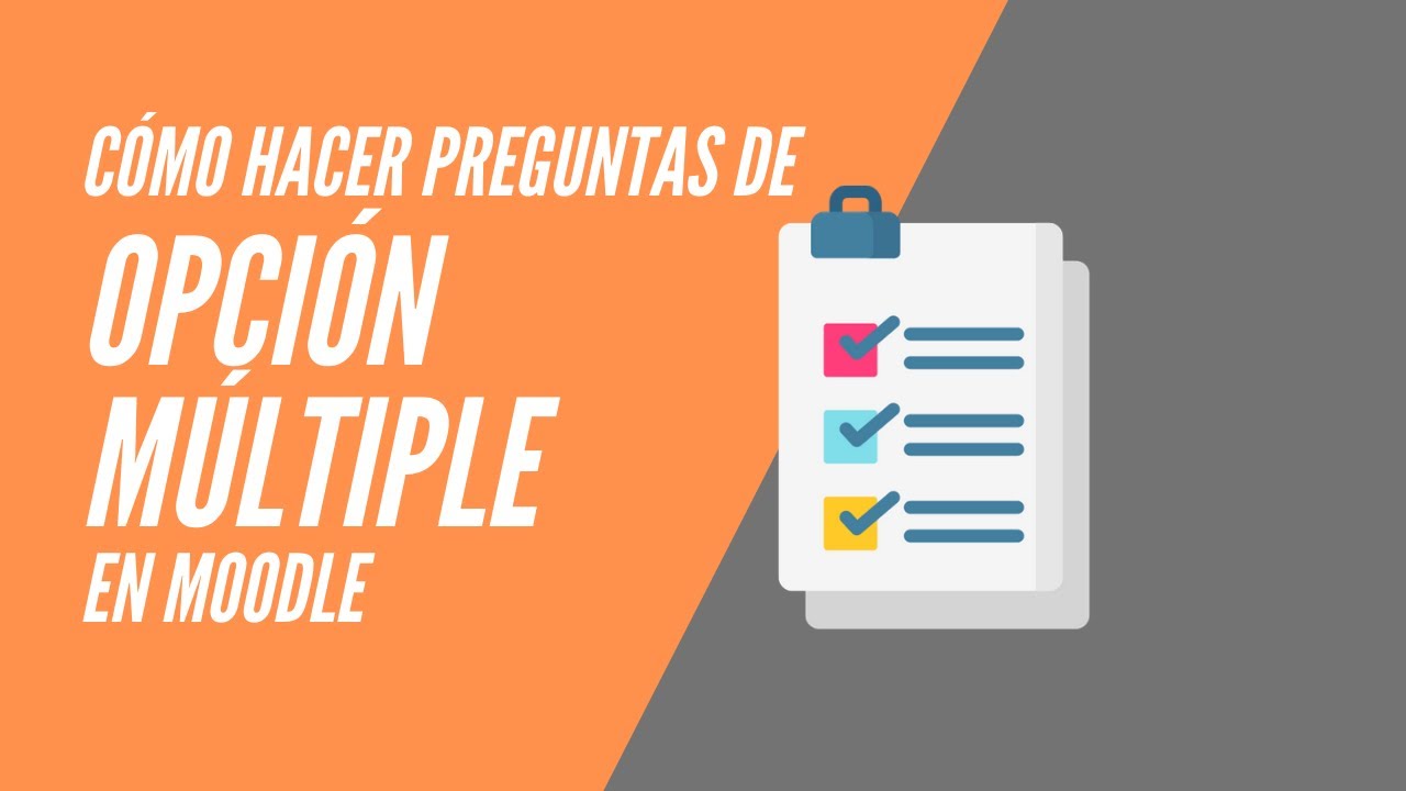 Cómo hacer preguntas de opción múltiple en Moodle