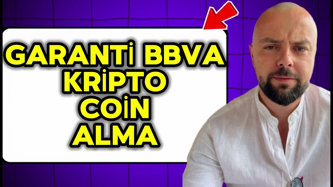 GARANTİ BBVA KRİPTO COİN NASIL ALINIR?